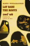 Lay Bare the Roots