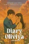 Diary Of Oliviya | ඩයරි ඔෆ් ඔලීවියා